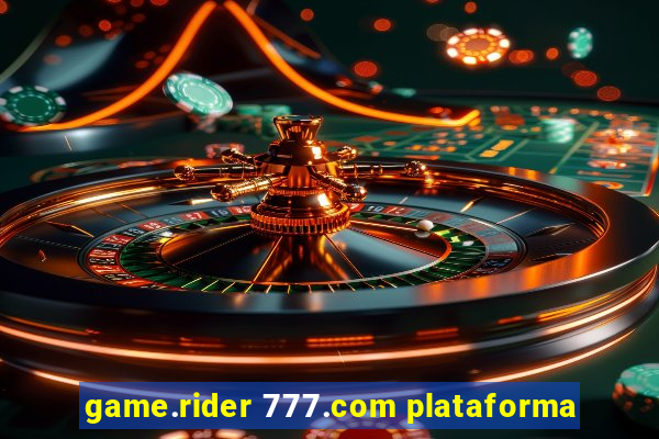 game.rider 777.com plataforma