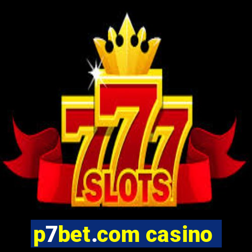 p7bet.com casino
