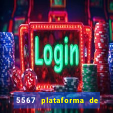 5567 plataforma de jogos login