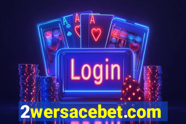2wersacebet.com