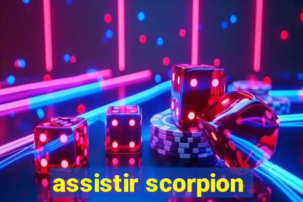 assistir scorpion