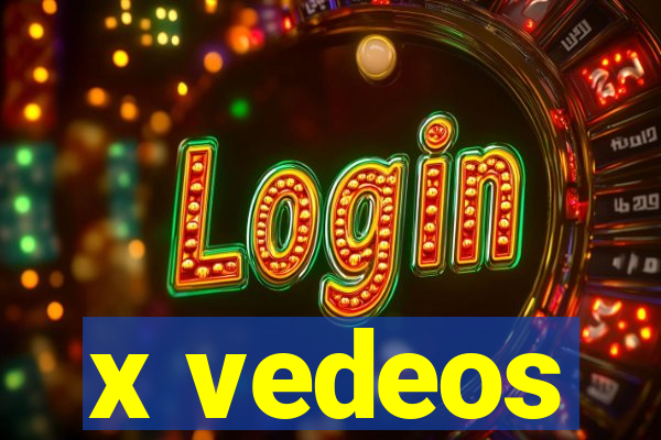 x vedeos