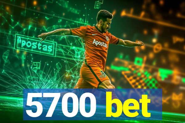 5700 bet