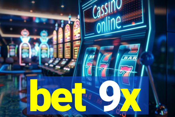 bet 9x