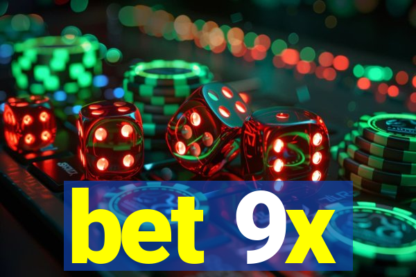 bet 9x