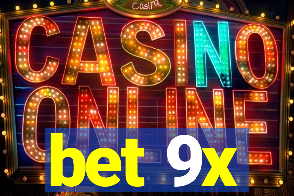 bet 9x