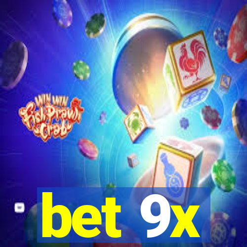 bet 9x
