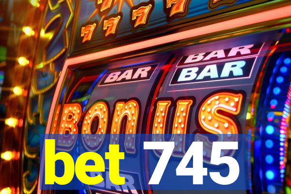 bet 745