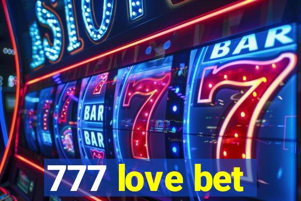 777 love bet