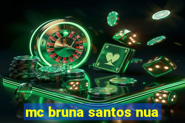 mc bruna santos nua