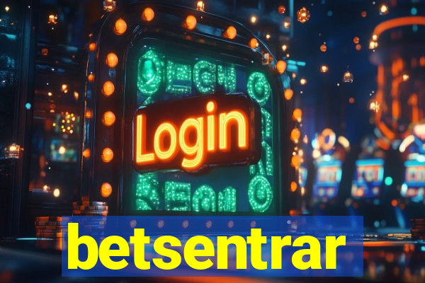 betsentrar