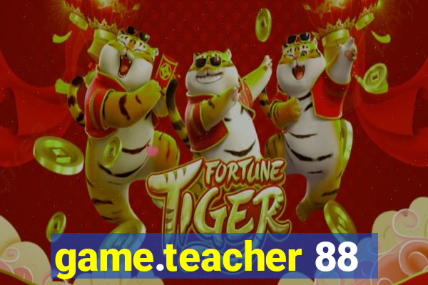 game.teacher 88