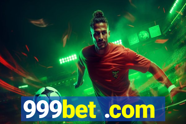 999bet .com