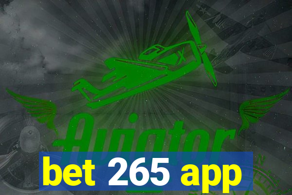 bet 265 app