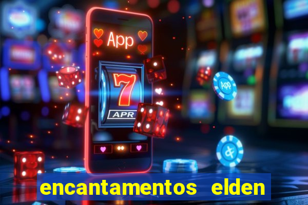 encantamentos elden ring wiki