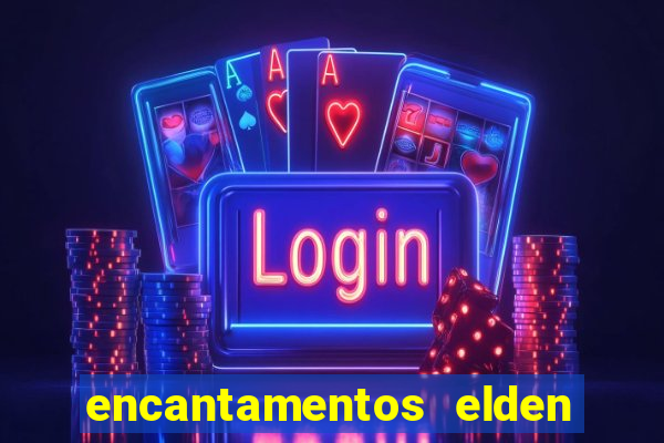 encantamentos elden ring wiki