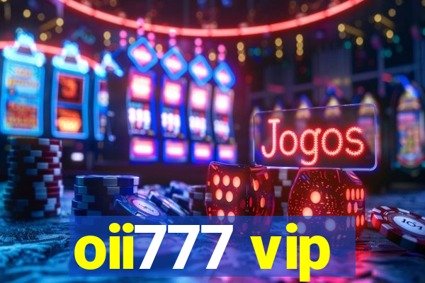 oii777 vip