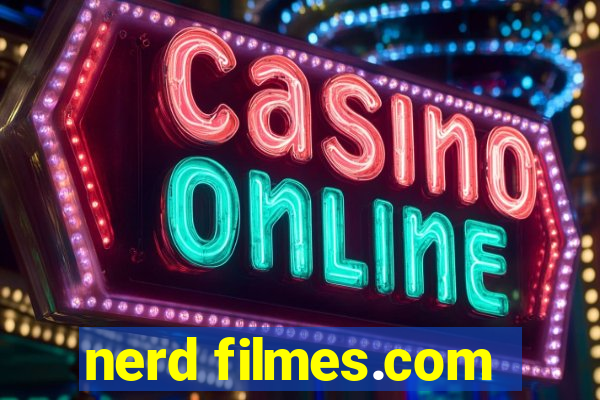 nerd filmes.com