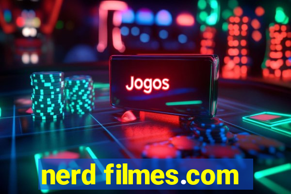 nerd filmes.com
