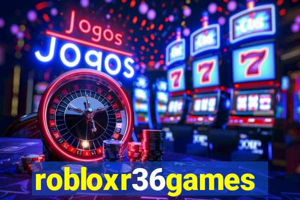 robloxr36games