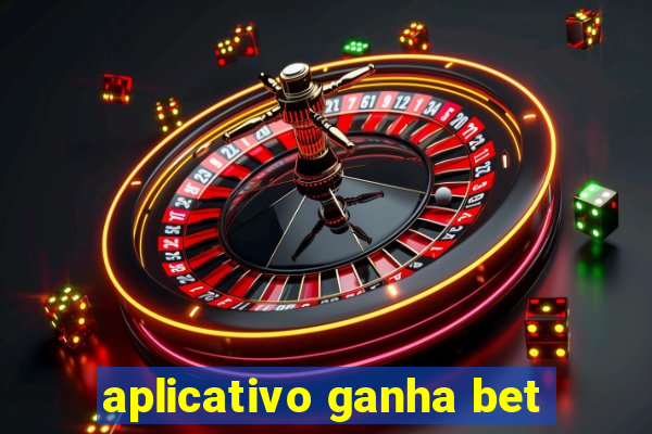 aplicativo ganha bet