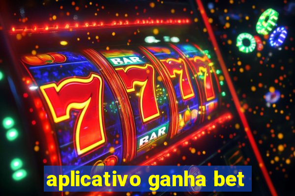 aplicativo ganha bet
