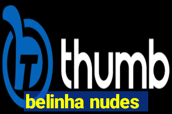 belinha nudes
