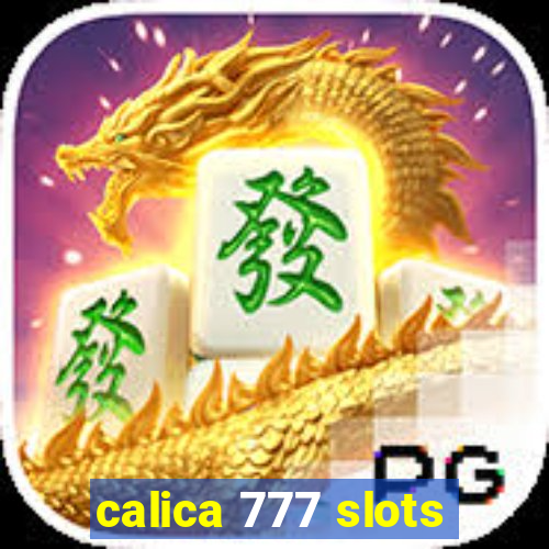 calica 777 slots