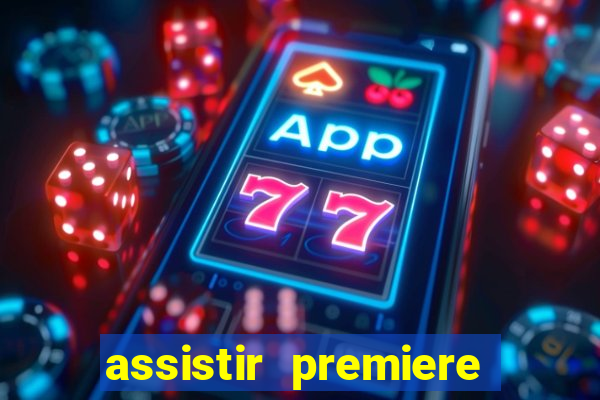 assistir premiere clube ao vivo