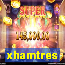 xhamtres