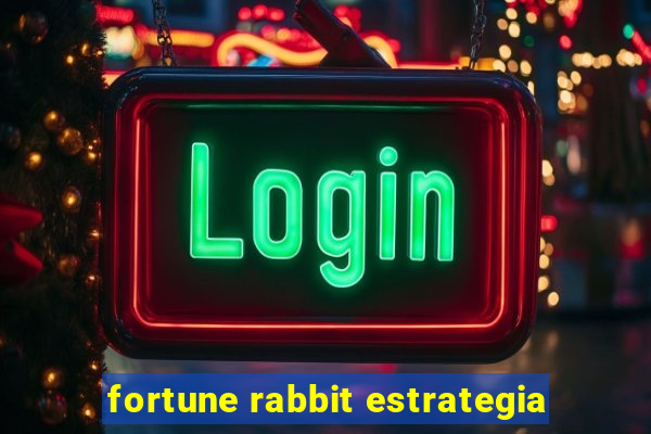 fortune rabbit estrategia