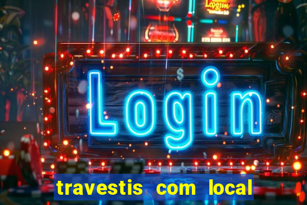 travestis com local em porto alegre