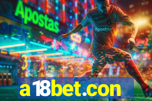 a18bet.con