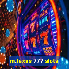 m.texas 777 slots