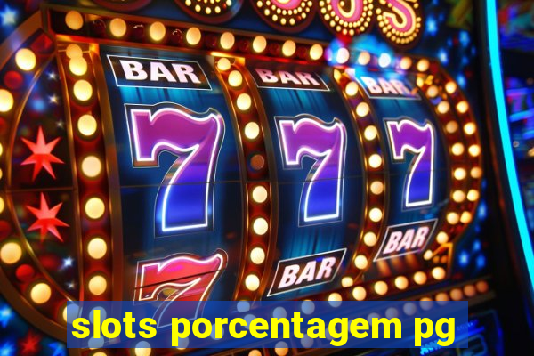 slots porcentagem pg