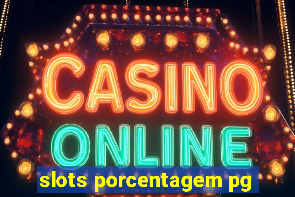 slots porcentagem pg