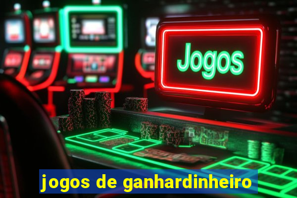 jogos de ganhardinheiro