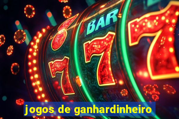 jogos de ganhardinheiro