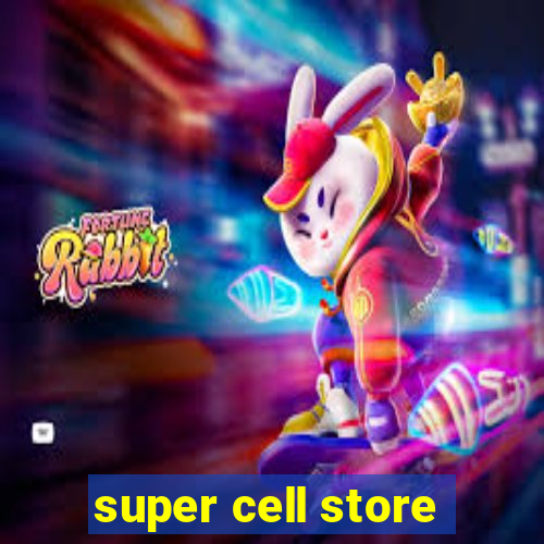 super cell store