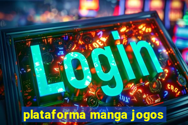 plataforma manga jogos