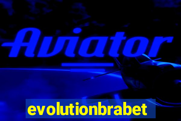 evolutionbrabet