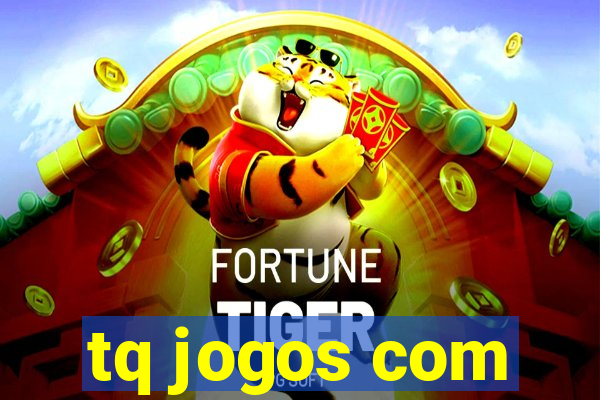 tq jogos com