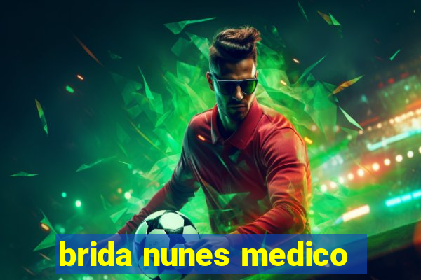brida nunes medico