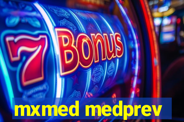 mxmed medprev