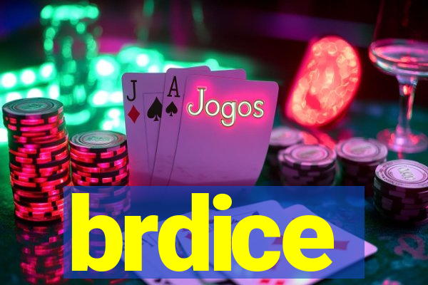 brdice