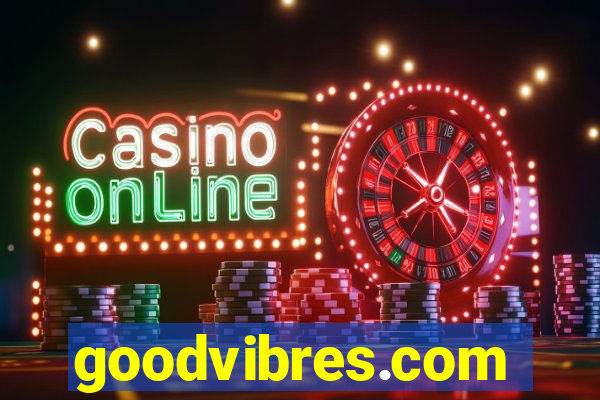 goodvibres.com