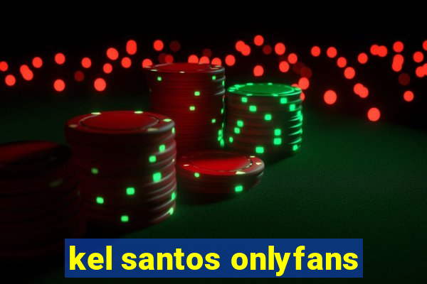 kel santos onlyfans