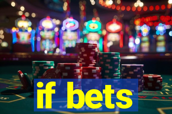 if bets