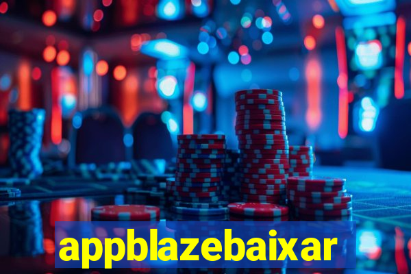 appblazebaixar