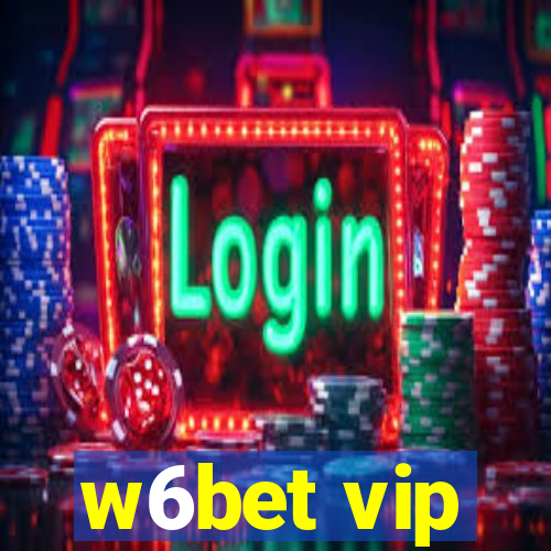 w6bet vip